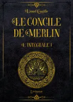 Le Concile de Merlin - Intégrale Volume 1