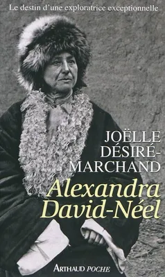Alexandra David-Néel, vie et voyages