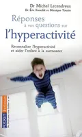 Réponses à vos questions sur l'hyperactivité