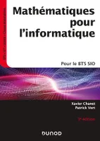Mathématiques pour l'informatique - 3e éd., Pour le BTS SIO