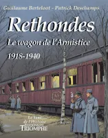 5, Rethondes, Le wagon de l'armistice, 1918-1940