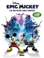 2, Epic Mickey - Tome 02, Le Retour des héros