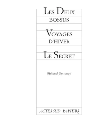 2 Bossus Voyages D'hiver Le Secret, [Lyon, Théâtre des jeunes années, 10 mars 1987]