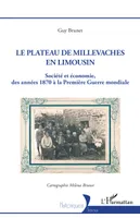 Le plateau de Millevaches en Limousin, Société et économie des années 1870 à la Première Guerre mondiale