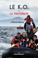 Le KO ou la fraternité, L'Europe face au défi de l'immigration