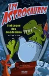 Les Astrosaures, 7, L'attaque des dinodroïdes