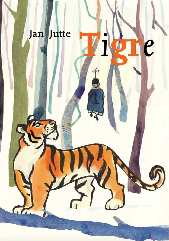 Livres Jeunesse de 3 à 6 ans Albums Tigre Jan Jutte