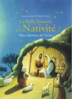 La belle histoire de la Nativité - Mon calendrier de l'Avent