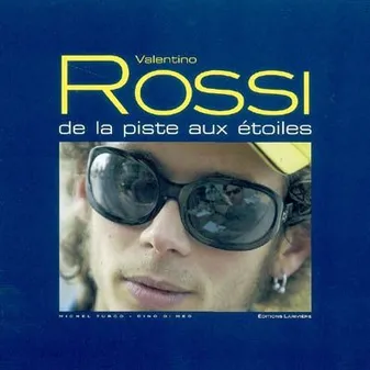 Valentino Rossi, de la piste aux étoiles