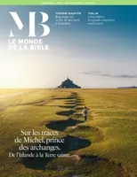 Monde de la Bible - juin 2024 Nø 249, NOUVELLE FORMULE