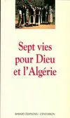 Sept vies pour Dieu et l'Algérie