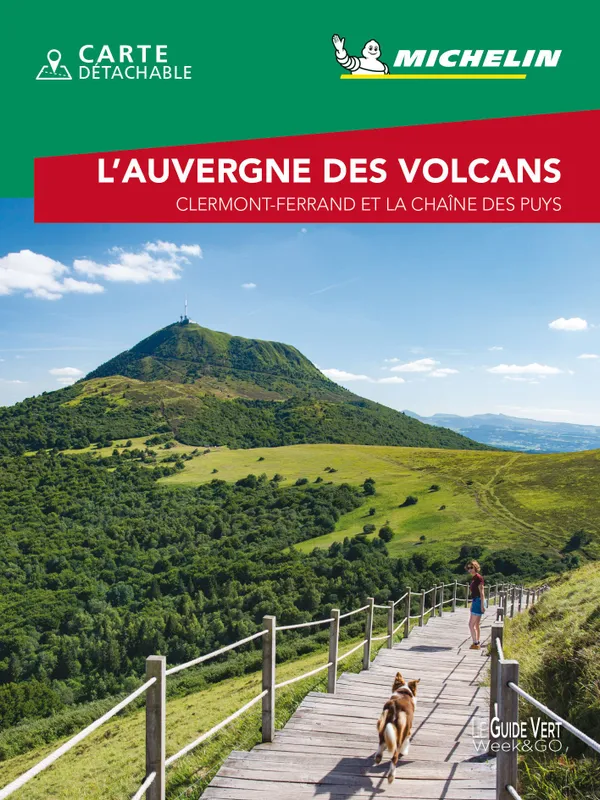 Livres Loisirs Voyage Guide de voyage L'Auvergne des volcans, Clermont-ferrand et la chaîne des puys MICHELIN EDITIONS
