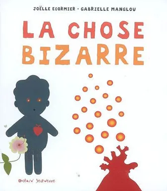 CHOSE BIZARRE (LA)