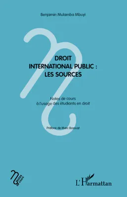 Droit international public : les sources, Notes de cours à l'usage des étudiants en droit