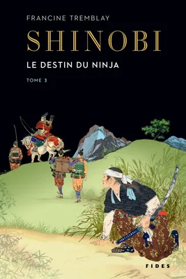 Shinobi T.3, Le destin du ninja