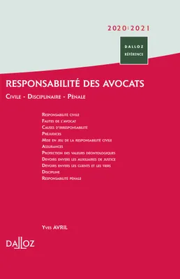 Responsabilité des avocats 2021/22 - 4e ed., Civile . Disciplinaire . Pénale