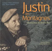 Justin des montagnes, Histoires d'Ardèche