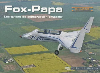 FOX PAPA, les avions de construction amateur