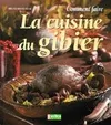 Livres Écologie et nature Nature Jardinage Comment faire la cuisine du gibier et de la chasse Bruno Ballureau