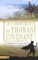 Les chroniques de Thomas Covenant, 1, Chroniques de Thomas Covenant tome 1