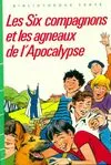 Les six compagnons et les agneaux de l'Apocalypse, une nouvelle aventure des personnages créés par Paul-Jacques Bonzon