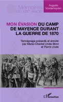 Mon évasion du camp de Mayence durant la guerre de 1870
