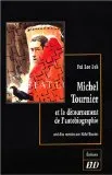 Michel Tournier et le détournement de l'autobiographie