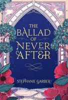 The Ballad of Never After (Once Upon a Broken Heart, 2)