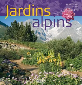 JARDINS ALPINS, un parfum de paradis