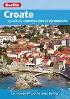 Croate / guide de conversation et dictionnaire, guide de conversation et dictionnaire