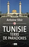 Tunisie, terre de paradoxes, terre de paradoxe