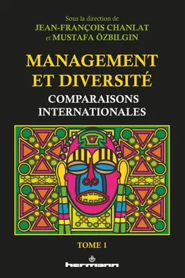 1, Management et diversité : comparaisons internationales (Tome 1)