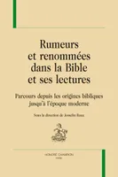 8, Rumeurs et renommées dans la Bible et ses lectures, Parcours depuis les origines bibliques jusqu'à l'époque moderne