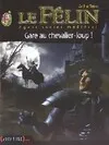 Le Félin., 5, Felin t5 - gare au chevalier-loup ! (Le)
