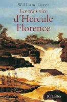 Les trois vies de Hercule Florence