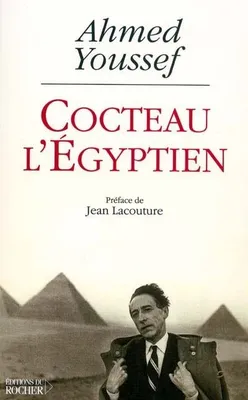 Cocteau l'égyptien, La tentation orientale de Jean Cocteau