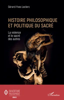 Histoire philosophique et politique du sacré, La violence et le sacré des autres
