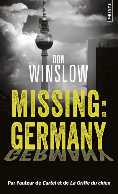 Livres Polar Policier et Romans d'espionnage Missing : Germany Don Winslow