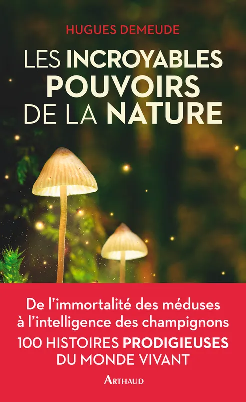 Livres Loisirs Voyage Récits de voyage Les incroyables pouvoirs de la nature Hugues Demeude
