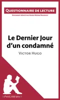 Le Dernier Jour d'un condamné de Victor Hugo, Questionnaire de lecture