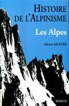 Histoire de l'alpinisme., Histoire de l'alpinisme Alpes