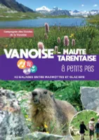 Vanoise - Haute Tarentaise à petits pas, 40 randonnées au pays des marmottes