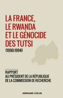 La France, le Rwanda et le génocide des Tutsi (1990-1994), Rapport au président de la République de la Commission de Recherche