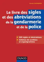Le livre des sigles et des abréviations de la gendarmerie et de la police