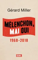 Mélenchon, Mai oui, 1968-2018