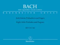 Eight Little Preludes & Fugues For Organ