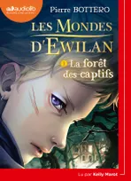 Les mondes d'Ewilan, 1, La forêt des captifs, Livre audio 1 CD MP3
