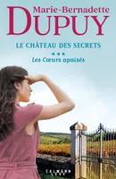Le Château des Secrets, T3 - Les Coeurs apaisés