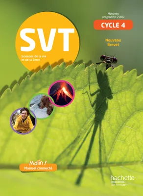 SVT cycle 4 / 5e, 4e, 3e - Livre élève - éd. 2017, Sciences de la Vie et de la Terre