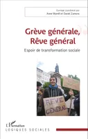 Grève générale, Rêve général, Espoir de transformation sociale